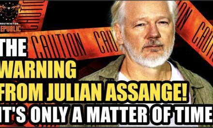 The WARNING From Julian Assange…It’s Only a Matter Of Time.. 